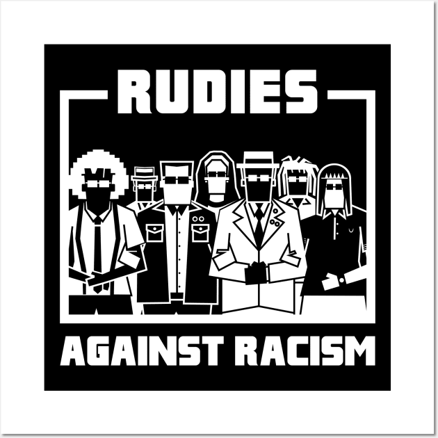 Rudies Against Racism (version 1) Wall Art by bryankremkau